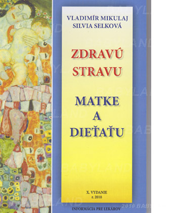 ZDRAVÚ STRAVU MATKE A DIEŤAŤU
